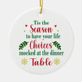 Funny Life Choices Mocked jul Ornament