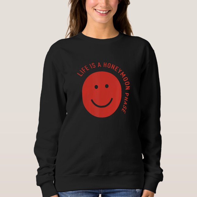 Funny Life is a honeymoon phase T Shirt (Framsida)