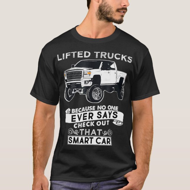 Funny Lifted Truck Tshirt  T Shirt (Framsida)