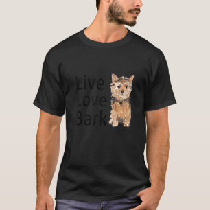 Funny Live Kärlek Bark Yorkshire Terrier Hund and T Shirt