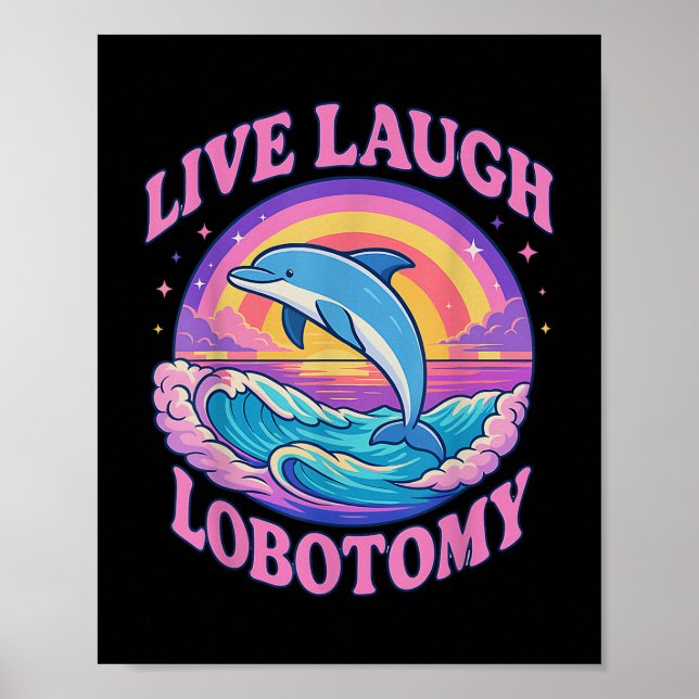 Funny Live Laugh Lobotomy Dolphin Groovy Poster (Framsidan)
