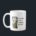 Funny Llama Birthday Mugg<br><div class="desc">Mugg säger: "Det kommer att bli en fantastisk födelsedag"</div>