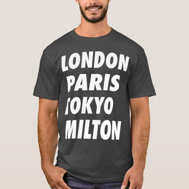 Funny London Paris Tokyo Milton Design T Shirt (Framsida)