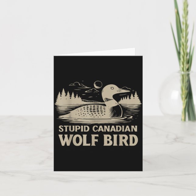 Funny Loon Bird, Stud Canadian Wolf Bird Humor Quo Kort (Framsida)