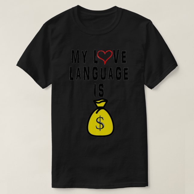 FUNNY LOVE LANGUAGE MONEY HUMOR Premium  T Shirt (Design framsida)