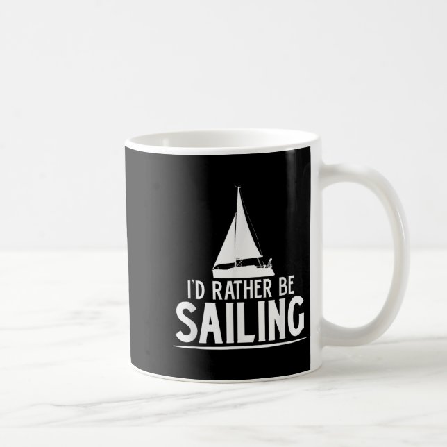 Funny Love Sailing Quote Gift, I'd Rather Be Saili Kaffemugg (Höger)