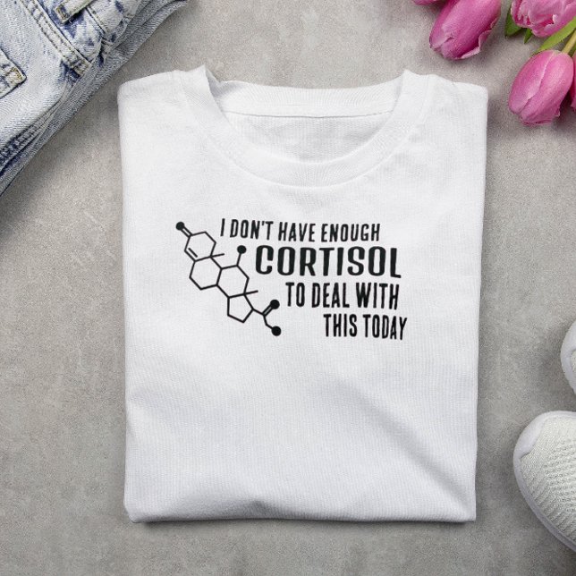 Funny Low Cortisol T Shirt (Skapare uppladdad)