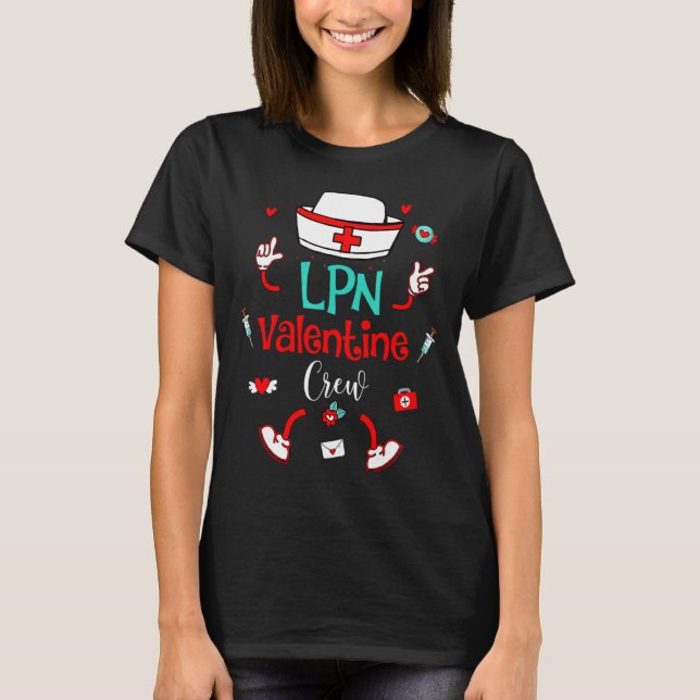 Funny Lpn Valentines Day Nurse Crew Family Group N T Shirt (Framsida)