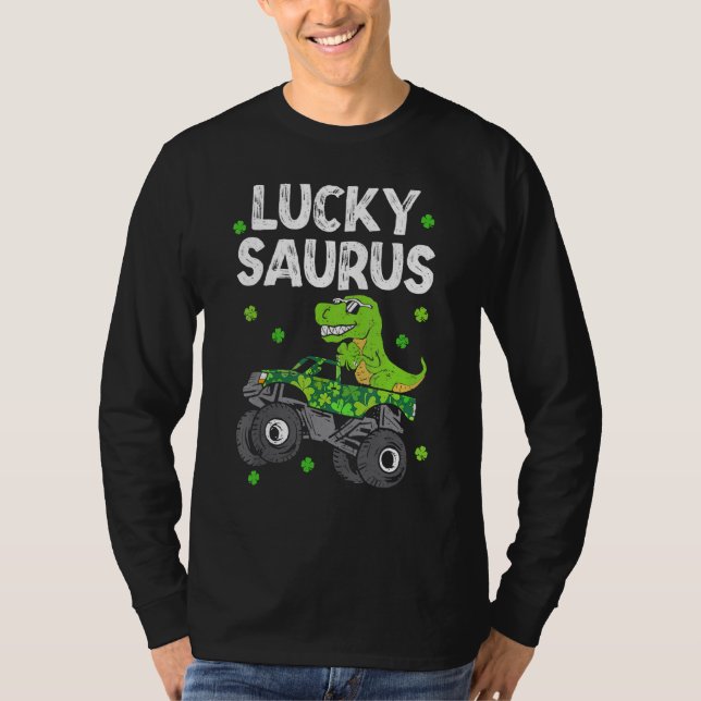 Funny Lucky Saurus T Rex Monster Lastbil Patricks  Shirt (Framsida)