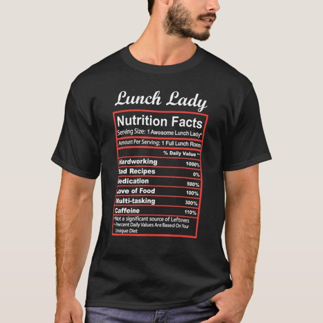 Funny Lunch Dam Nutrition Facts School Cafeteria T Shirt (Framsida)