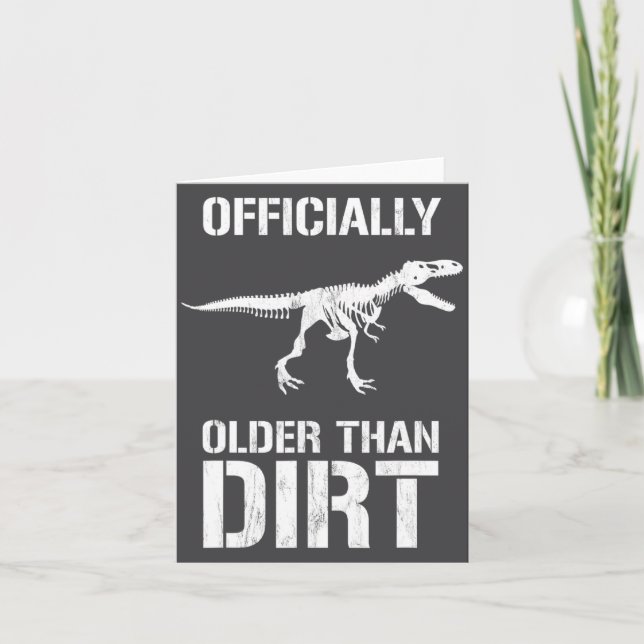 Funny Ly Older Than Dirt Birthday Novelty  Kort (Framsida)