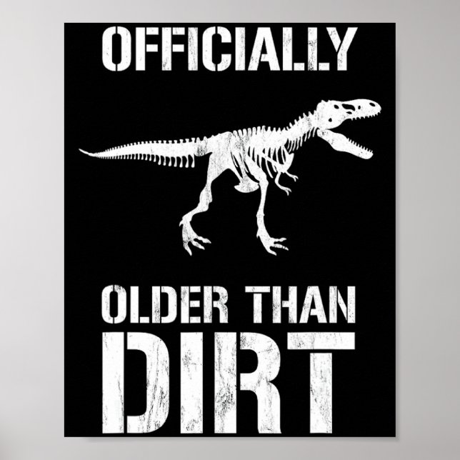 Funny Ly Older Than Dirt Birthday Novelty  Poster (Framsidan)