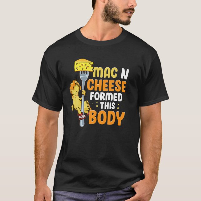 Funny Mac N Cheese Formed This Body Cute Kawaii Fo T Shirt (Framsida)