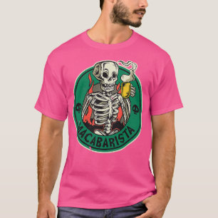 Funny Macabre Barista Coffee Deigns T Shirt