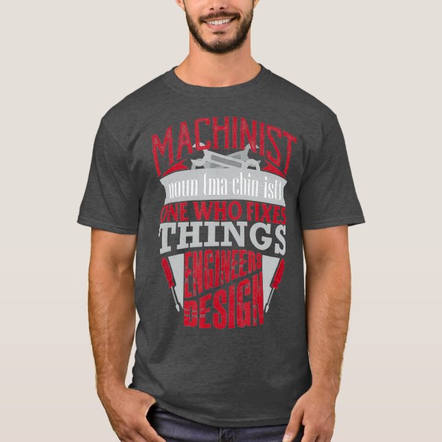 Funny Machinist Fixes Sak Ingenjör Design T Shirt (Framsida)