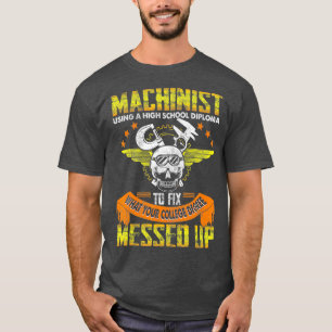 Funny Machinist Funny Använda High School Diploma T Shirt