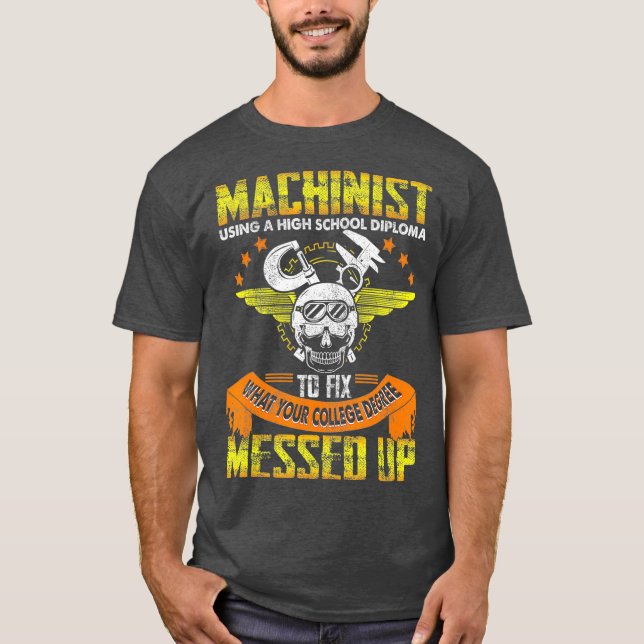 Funny Machinist Funny Använda High School Diploma T Shirt (Framsida)