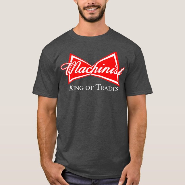 Funny Machinist Kung of Trades CNC Manufacturers T Shirt (Framsida)