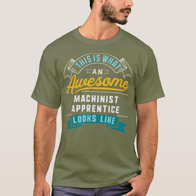 Funny Machinist-lärarjobb Fantastisk T Shirt (Framsida)