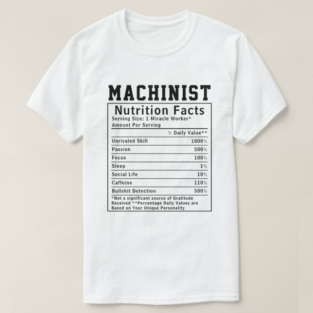 Funny Machinist Nutrition Facts Employee T Shirt (Design framsida)