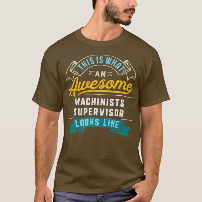 Funny Machinists Supervisor Fantastisk-jobb T Shirt (Framsida)