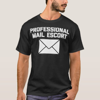 Funny Mailman Professionell Mail Escort Funny T Shirt