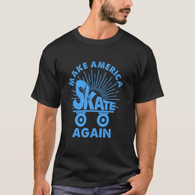 Funny Make America Skate Again Roller Skater Men W T Shirt (Framsida)