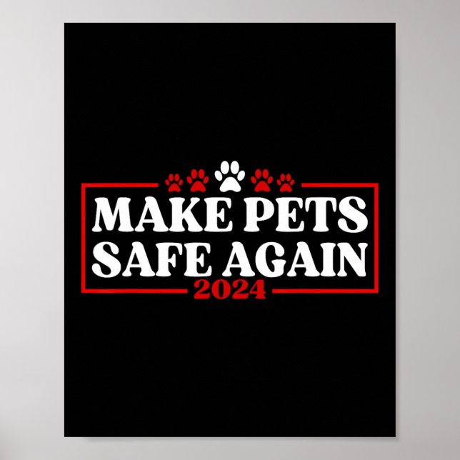 Funny Make Pets Safe Again 2024  Poster (Framsidan)