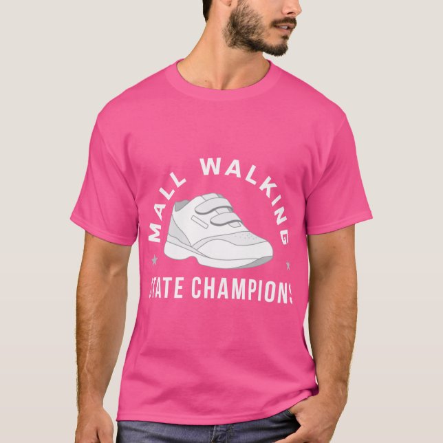 Funny Mall Walker State Champions T Shirt (Framsida)