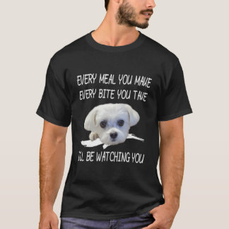 Funny maltesisk Hund Watching Owner Quote Puppy Kä T Shirt
