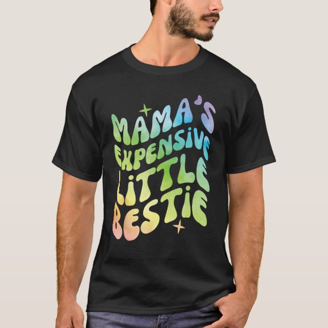 Funny Mama's Expensive Little Bestie Groovy T Shirt (Framsida)