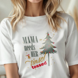 Funny Mamma behöver hennes Tinsel Tossed Wht ID111 T Shirt