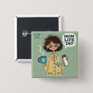 Funny Mamma Button Badge - Mamma Life 24/7 Knapp
