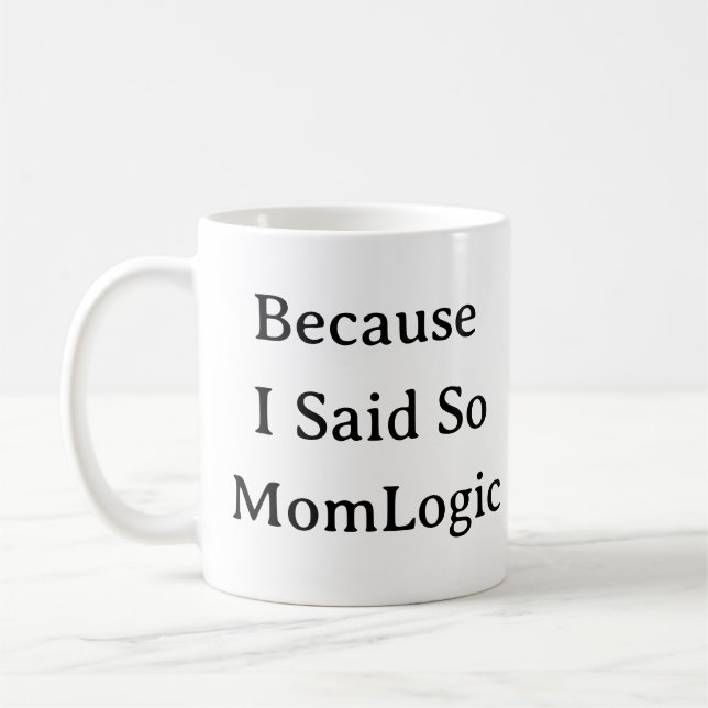 Funny Mamma Life Mugg - för att jag sa Mamma Gift (Vänster)