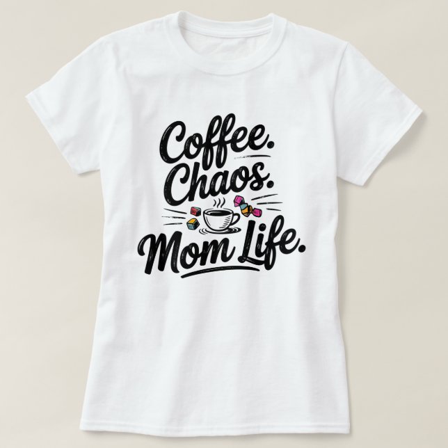 Funny Mamma Life T-Shirt - Moderskap kaffekaos (Design framsida)