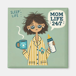 Funny Mamma Magnet - "Mamma Life 24/7" - Exhausted