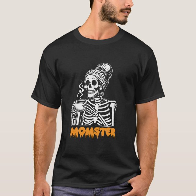 Funny Mamma Skeleton Momster med kaffedesign T Shirt (Framsida)