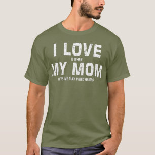 Funny Mamma to Gamer Son Sarcastic Meme Gaming i T Shirt