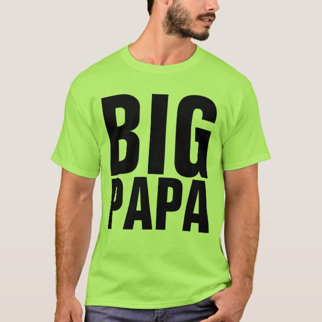 FUNNY MANAR apparT-SHIRTS BIG PAPPA T Shirt (Framsida)