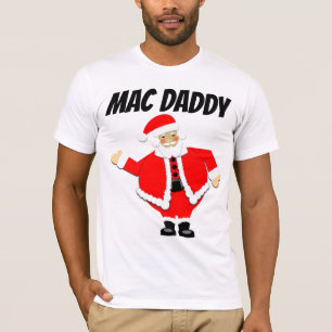 FUNNY MANAR CHRISTMAS T-SHIRTS, MAC DADDY T SHIRT