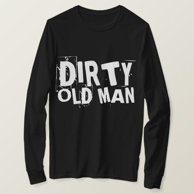 FUNNY MANAR DIRTY OLD MAN T-SHIRTS (Design framsida)
