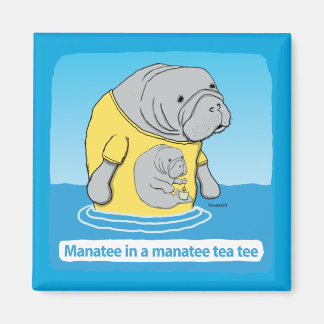 Funny Manatee i Tea Tee Magnet