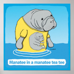 Funny Manatee i Tea Tee Poster