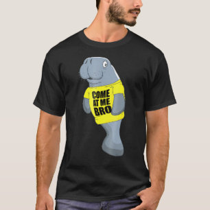 Funny Manatee Kom vid mig brosktröja T Shirt