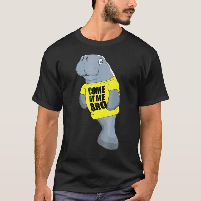 Funny Manatee Kom vid mig brosktröja T Shirt (Framsida)