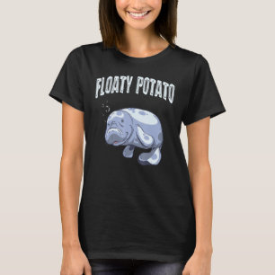 Funny Manatee Sea Animal Floaty Potato Aquarist Fi T Shirt