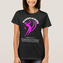 Funny MANSPLAINING Women's Golf Sarcasm T Shirt
