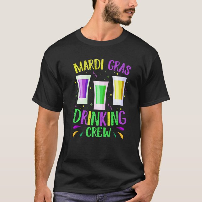 Funny Mardi Gras Drinking Crew Carnival Fat Tuesda T Shirt (Framsida)