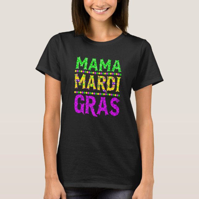 Funny Mardi Gras Mamma Carnival Parad Mardi Gras M T Shirt (Framsida)
