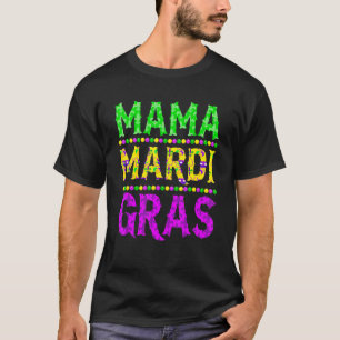 Funny Mardi Gras Mamma Carnival Parad Mardi Gras M T Shirt